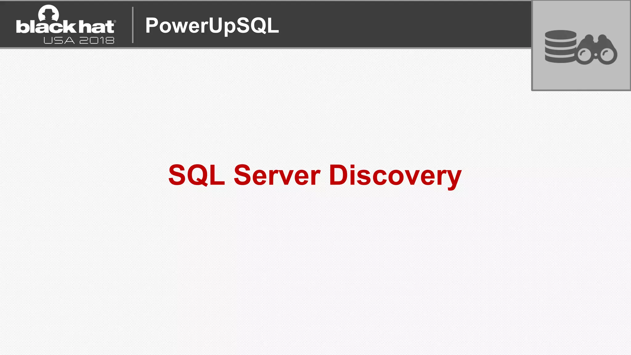 SQL Server Discovery
A
CB
PowerUpSQL
 