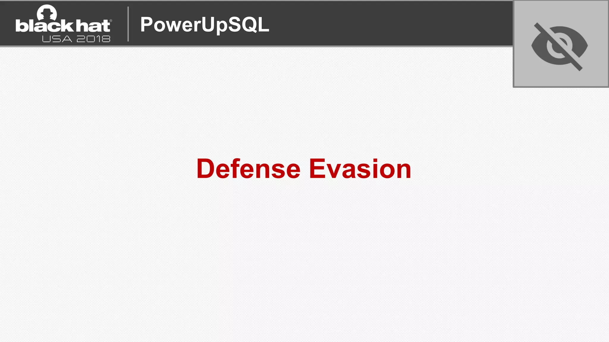 Defense Evasion
PowerUpSQL
 