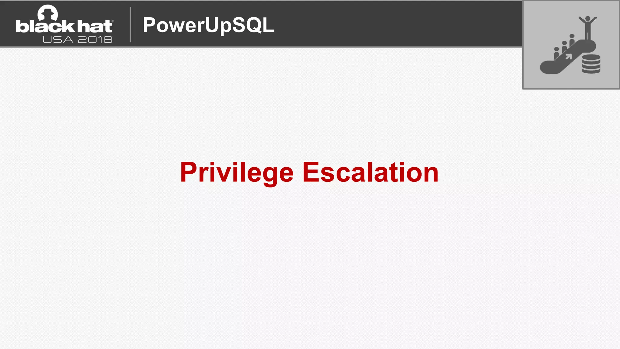 Privilege Escalation
PowerUpSQL
 