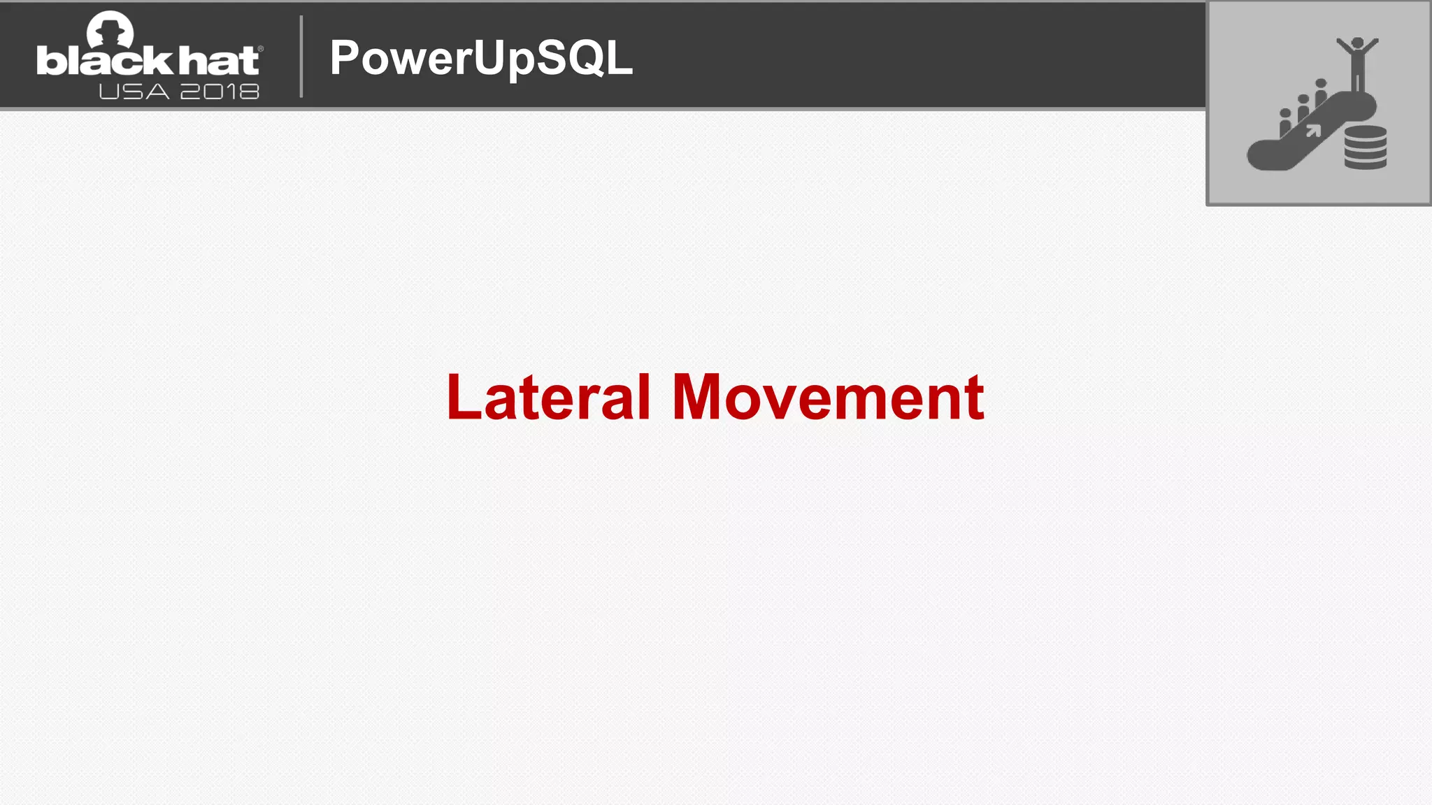 Lateral Movement
PowerUpSQL
 