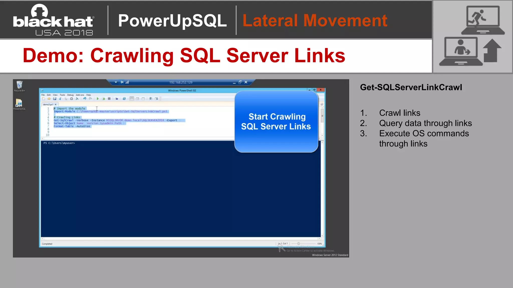 Lateral Movement
Demo: Crawling SQL Server Links
Get-SQLServerLinkCrawl
1. Crawl links
2. Query data through links
3. Execute OS commands
through links
PowerUpSQL
 