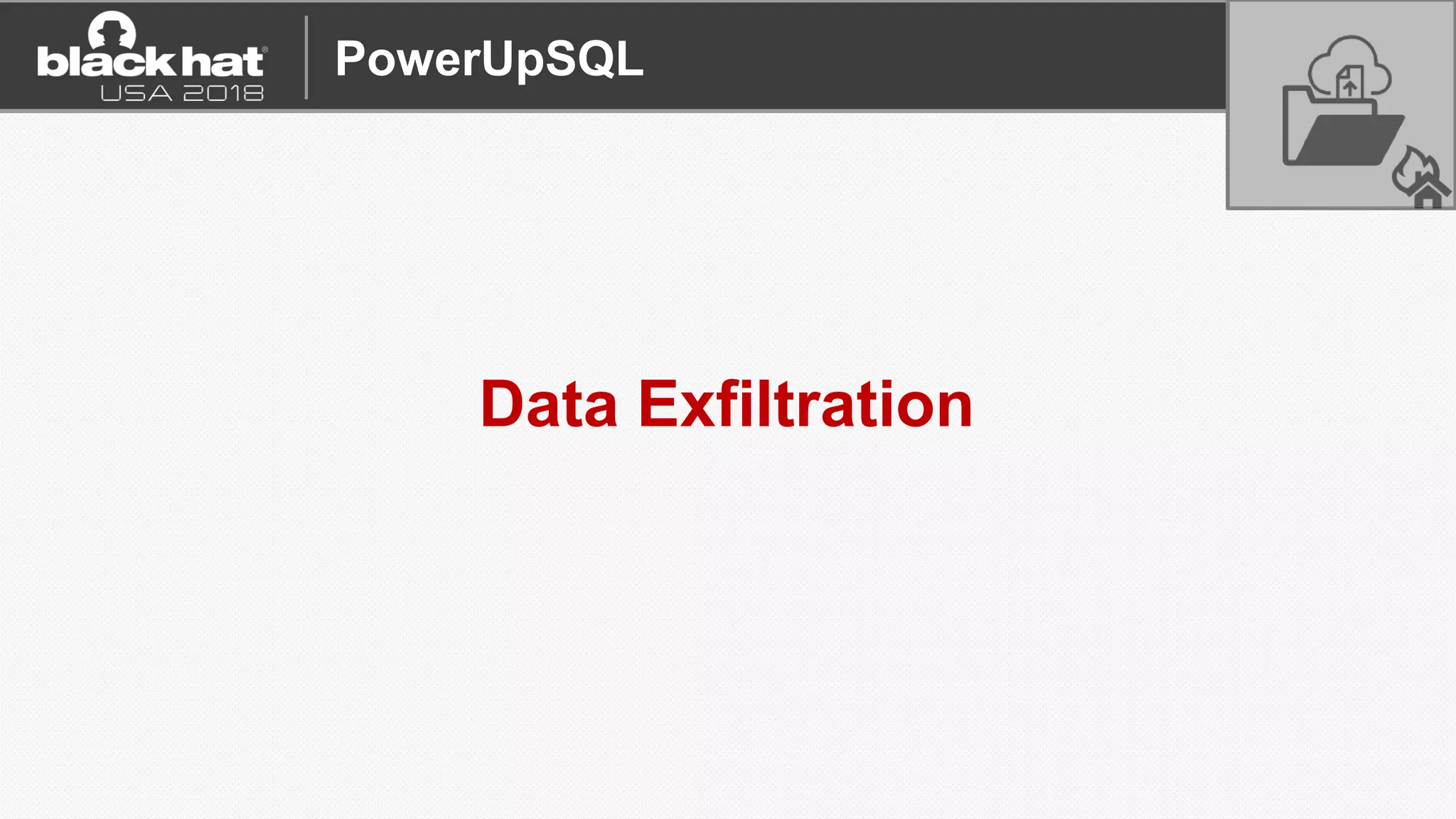 Data Exfiltration
PowerUpSQL
 