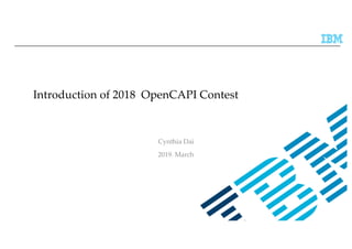 Introduction of 2018 OpenCAPI Contest
Cynthia Dai
2019. March
 