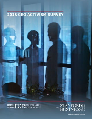 2018 CEO ACTIVISM SURVEY
	 	 WWW.GSB.STANFORD.EDU/CGRI
 