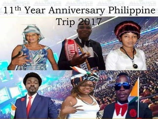 11th Year Anniversary Philippine
Trip 2017
 