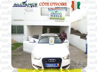 GLOBAL AMBASSADOR
Tiefing Kouakou Israel Samuel
CÔTE D’IVOIRE
 