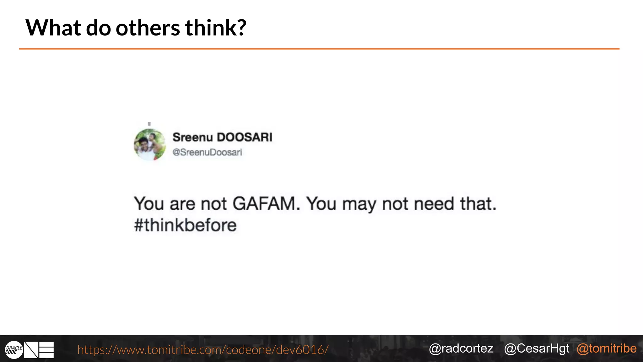 @radcortez @CesarHgt @tomitribehttps://www.tomitribe.com/codeone/dev6016/ What do others think? 