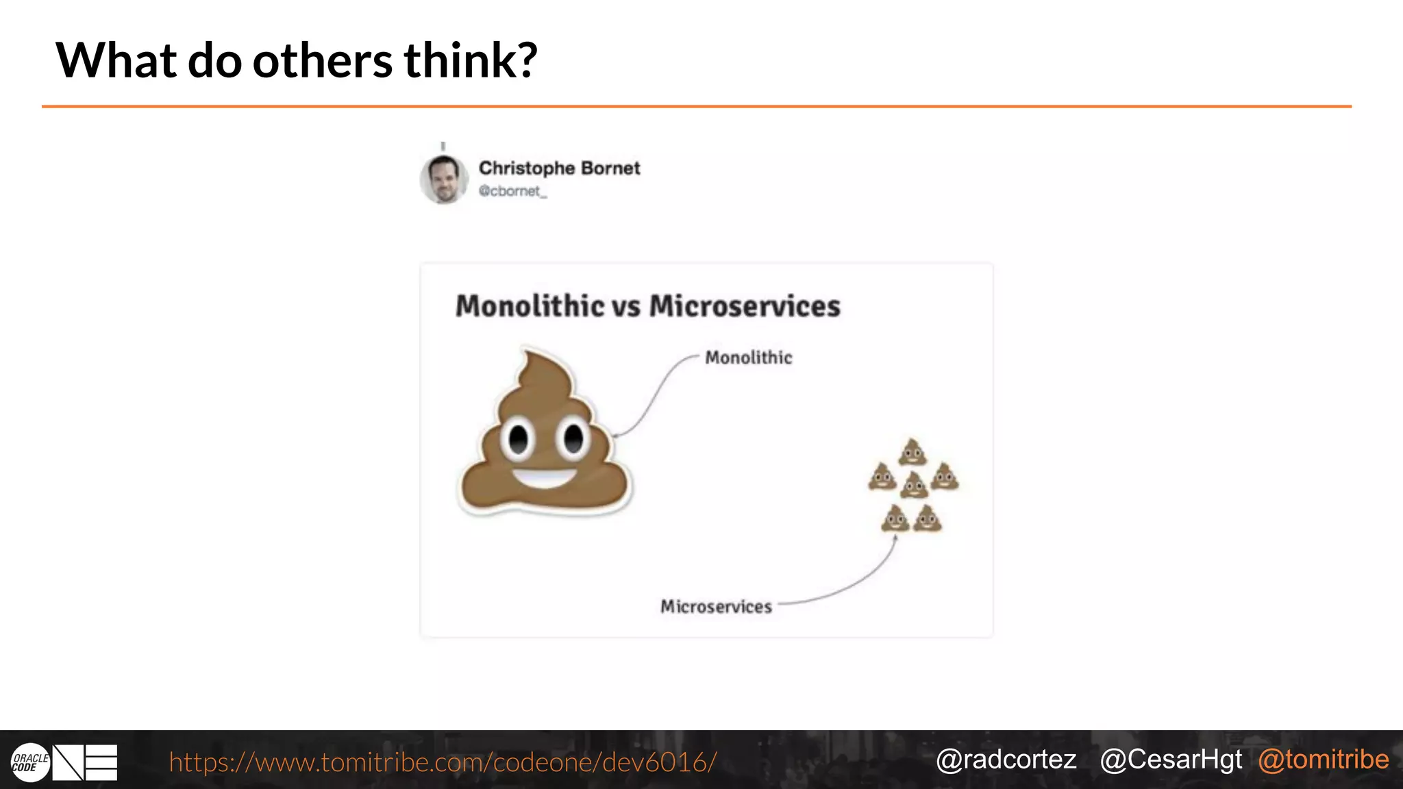 @radcortez @CesarHgt @tomitribehttps://www.tomitribe.com/codeone/dev6016/ What do others think? 