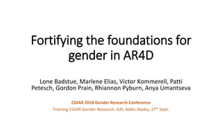 Fortifying the foundations for gender in AR4D