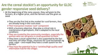 The potential of village cereal stockists in facilitating rural women's access to improved seed of non-hybrid legume seed in Eastern Kenya