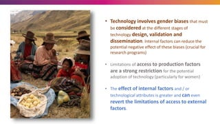 Technology is not gender neutral - Factors that influence agricultural technology adoption by men and women