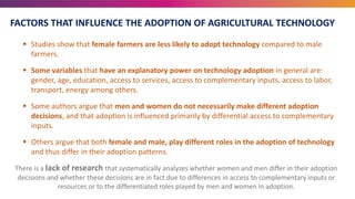Technology is not gender neutral - Factors that influence agricultural technology adoption by men and women