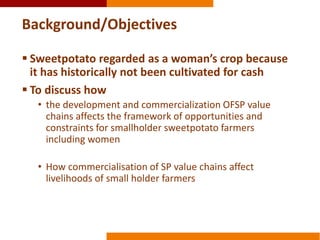 The effects of sweetpotato commercialization on men and women producers and traders in Homa bay and Bungoma, Kenya