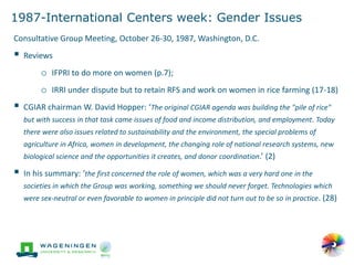 'Change in the making': Building on the past gender trends in CGIAR agricultural research