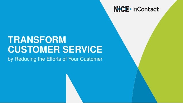 NICE inContact - Transform Customer Service