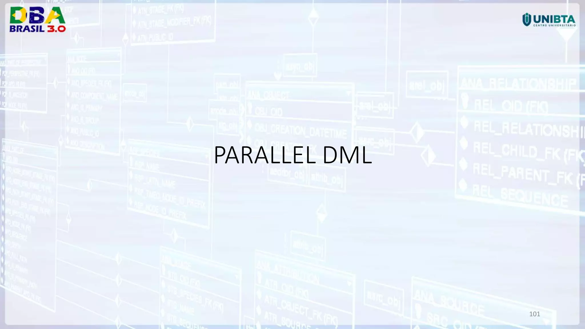 101 PARALLEL DML 