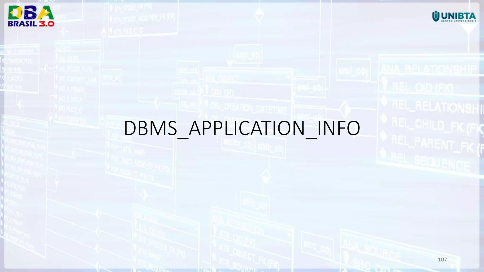 107 DBMS_APPLICATION_INFO 