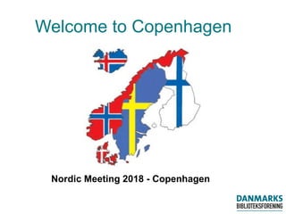 Welcome to Copenhagen
Nordic Meeting 2018 - Copenhagen
 