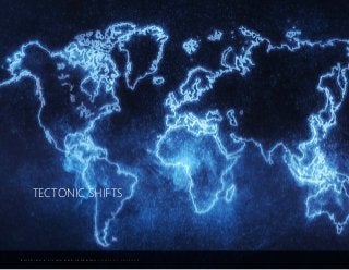 B U I L D I N G A L I V I N G A N D L E A R N I N G C O M P A N Y C U L T U R E
TECTONIC SHIFTS
 