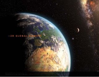 B U I L D I N G A L I V I N G A N D L E A R N I N G C O M P A N Y C U L T U R E
~ 2 B G L O B A L G A M E R S
 