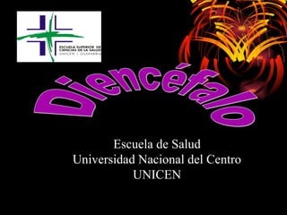 Escuela de Salud
Universidad Nacional del Centro
UNICEN
 