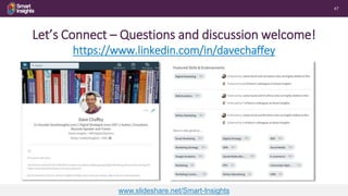 47
Let’s Connect – Questions and discussion welcome!
https://www.linkedin.com/in/davechaffey
www.slideshare.net/Smart-Insights
 