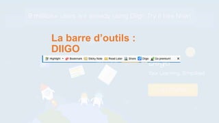 La barre d’outils :
DIIGO
 