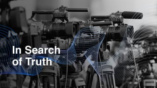 In Search
of Truth
 