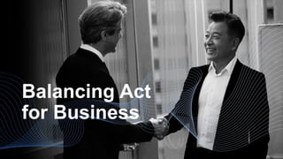 Balancing Act
for Business
 