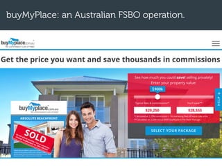 buyMyPlace: an Australian FSBO operation.
 