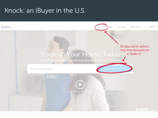 Knock: an iBuyer in the U.S.
Simple call to action,
this time focused on
a “trade in.”
 