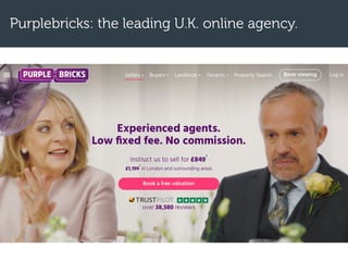 Purplebricks: the leading U.K. online agency.
 