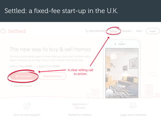 Settled: a fixed-fee start-up in the U.K.
A clear selling call
to action.
 