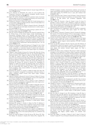 .............................................................................................................................................................................Cardiology (ESC) and of the European Society for Vascular Surgery (ESVS). Eur
Heart J 2018;39:763–816.
318. Lee R, Matsutani N, Polimenakos AC, Levers LC, Lee M, Johnson RG.
Preoperative noncontrast chest computed tomography identifies potential
aortic emboli. Ann Thorac Surg 2007;84:38–41.
319. Naylor AR, Cuffe RL, Rothwell PM, Bell PR. A systematic review of outcomes
following staged and synchronous carotid endarterectomy and coronary artery
bypass. Eur J Vasc Endovasc Surg 2003;25:380–389.
320. Paraskevas KI, Nduwayo S, Saratzis AN, Naylor AR. Carotid stenting prior to
coronary bypass surgery: An updated systematic review and meta-analysis. Eur J
Vasc Endovasc Surg 2017;53:309–319.
321. Lin JC, Kabbani LS, Peterson EL, Masabni K, Morgan JA, Brooks S, Wertella KP,
Paone G. Clinical utility of carotid duplex ultrasound prior to cardiac surgery. J
Vasc Surg 2016;63:710–714.
322. Aboyans V, Lacroix P. Indications for carotid screening in patients with coro-
nary artery disease. Presse Med 2009;38:977–986.
323. Zhao DX, Leacche M, Balaguer JM, Boudoulas KD, Damp JA, Greelish JP, Byrne
JG; Writing Group of the Cardiac Surgery, Cardiac Anesthesiology, and
Interventional Cardiology Groups at the Vanderbilt Heart and Vascular
Institute, Ahmad RM, Ball SK, Cleator JH, Deegan RJ, Eagle SS, Fong PP, Fredi JL,
Hoff SJ, Jennings HS III, McPherson JA, Piana RN, Pretorius M, Robbins MA,
Slosky DA, Thompson A. Routine intraoperative completion angiography after
coronary artery bypass grafting and 1-stop hybrid revascularization results from
a fully integrated hybrid catheterization laboratory/operating room. J Am Coll
Cardiol 2009;53:232–241.
324. Thielmann M, Massoudy P, Jaeger BR, Neuhauser M, Marggraf G, Sack S, Erbel
R, Jakob H. Emergency re-revascularization with percutaneous coronary inter-
vention, reoperation, or conservative treatment in patients with acute perio-
perative graft failure following coronary artery bypass surgery. Eur J Cardiothorac
Surg 2006;30:117–125.
325. Thygesen K, Alpert JS, Jaffe AS, Simoons ML, Chaitman BR, White HD; Writing
Group on the Joint/ACCF/AHA/Task Force for the Universal Definition of
Myocardial Infaction WHF, Thygesen K, Alpert JS, White HD, Jaffe AS, Katus
HA, Apple FS, Lindahl B, Morrow DA, Chaitman BA, Clemmensen PM,
Johanson P, Hod H, Underwood R, Bax JJ, Bonow RO, Pinto F, Gibbons RJ, Fox
KA, Atar D, Newby LK, Galvani M, Hamm CW, Uretsky BF, Steg PG, Wijns W,
Bassand JP, Menasche P, Ravkilde J, Ohman EM, Antman EM, Wallentin LC,
Armstrong PW, Simoons ML, Januzzi JL, Nieminen MS, Gheorghiade M,
Filippatos G, Luepker RV, Fortmann SP, Rosamond WD, Levy D, Wood D,
Smith SC, Hu D, Lopez-Sendon JL, Robertson RM, Weaver D, Tendera M,
Bove AA, Parkhomenko AN, Vasilieva EJ, Mendis S, ESC Committee for
Practice Guidelines. Third universal definition of myocardial infarction. Eur
Heart J 2012;33:2551–2567.
326. Davierwala PM, Verevkin A, Leontyev S, Misfeld M, Borger MA, Mohr FW.
Impact of expeditious management of perioperative myocardial ischemia in
patients undergoing isolated coronary artery bypass surgery. Circulation
2013;128:S226–S234.
327. Laflamme M, DeMey N, Bouchard D, Carrier M, Demers P, Pellerin M, Couture
P, Perrault LP. Management of early postoperative coronary artery bypass graft
failure. Interact Cardiovasc Thorac Surg 2012;14:452–456.
328. Gaudino M, Nesta M, Burzotta F, Trani C, Coluccia V, Crea F, Massetti M.
Results of emergency postoperative re-angiography after cardiac surgery proce-
dures. Ann Thorac Surg 2015;99:1576–1582.
329. Thielmann M, Sharma V, Al-Attar N, Bulluck H, Bisleri G, Bunge JJH, Czerny M,
Ferdinandy P, Frey UH, Heusch G, Holfeld J, Kleinbongard P, Kunst G, Lang I,
Lentini S, Madonna R, Meybohm P, Muneretto C, Obadia JF, Perrino C, Prunier
F, Sluijter JPG, Van Laake LW, Sousa-Uva M, Hausenloy DJ. ESC Joint Working
Groups on Cardiovascular Surgery and the Cellular Biology of the Heart
Position Paper: Perioperative myocardial injury and infarction in patients under-
going coronary artery bypass graft surgery. Eur Heart J 2017;38:2392–2407.
330. Seshadri N, Whitlow PL, Acharya N, Houghtaling P, Blackstone EH, Ellis SG.
Emergency coronary artery bypass surgery in the contemporary percutaneous
coronary intervention era. Circulation 2002;106:2346–2350.
331. Mattichak SJ, Dixon SR, Shannon F, Boura JA, Safian RD. Failed percutaneous
coronary intervention: A decade of experience in 21,000 patients. Catheter
Cardiovasc Interv 2008;71:131–137.
332. Davierwala PM, Leontyev S, Verevkin A, Rastan AJ, Mohr M, Bakhtiary F,
Misfeld M, Mohr FW. Temporal trends in predictors of early and late mortality
after emergency coronary artery bypass grafting for cardiogenic shock compli-
cating acute myocardial infarction. Circulation 2016;134:1224–1237.
333. Axelsson TA, Mennander A, Malmberg M, Gunn J, Jeppsson A, Gudbjartsson T.
Is emergency and salvage coronary artery bypass grafting justified? The Nordic
Emergency/Salvage coronary artery bypass grafting study. Eur J Cardiothorac Surg
2016;49:1451–1456.
334. Parasca CA, Head SJ, Milojevic M, Mack MJ, Serruys PW, Morice MC, Mohr
FW, Feldman TE, Colombo A, Dawkins KD, Holmes DR Jr, Kappetein PA;
SYNTAX Investigators. Incidence, characteristics, predictors, and outcomes of
repeat revascularization after percutaneous coronary intervention and coronary
artery bypass grafting: The SYNTAX trial at 5 years. JACC Cardiovasc Interv
2016;9:2493–2507.
335. Cassese S, Byrne RA, Tada T, Pinieck S, Joner M, Ibrahim T, King LA, Fusaro M,
Laugwitz KL, Kastrati A. Incidence and predictors of restenosis after coronary
stenting in 10 004 patients with surveillance angiography. Heart
2014;100:153–159.
336. Tada T, Byrne RA, Simunovic I, King LA, Cassese S, Joner M, Fusaro M,
Schneider S, Schulz S, Ibrahim T, Ott I, Massberg S, Laugwitz KL, Kastrati A.
Risk of stent thrombosis among bare-metal stents, first-generation drug-eluting
stents, and second-generation drug-eluting stents: Results from a registry of
18,334 patients. JACC Cardiovasc Interv 2013;6:1267–1274.
337. Sabik JF III, Blackstone EH, Houghtaling PL, Walts PA, Lytle BW. Is reoperation
still a risk factor in coronary artery bypass surgery? Ann Thorac Surg
2005;80:1719–1727.
338. Yap CH, Sposato L, Akowuah E, Theodore S, Dinh DT, Shardey GC, Skillington
PD, Tatoulis J, Yii M, Smith JA, Mohajeri M, Pick A, Seevanayagam S, Reid CM.
Contemporary results show repeat coronary artery bypass grafting remains a
risk factor for operative mortality. Ann Thorac Surg 2009;87:1386–1391.
339. Fosbol EL, Zhao Y, Shahian DM, Grover FL, Edwards FH, Peterson ED. Repeat
coronary revascularization after coronary artery bypass surgery in older adults:
The Society of Thoracic Surgeons’ national experience, 1991-2007. Circulation
2013;127:1656–1663.
340. Brener SJ, Lytle BW, Casserly IP, Ellis SG, Topol EJ, Lauer MS. Predictors of
revascularization method and long-term outcome of percutaneous coronary
intervention or repeat coronary bypass surgery in patients with multivessel cor-
onary disease and previous coronary bypass surgery. Eur Heart J
2006;27:413–418.
341. Morrison DA, Sethi G, Sacks J, Henderson WG, Grover F, Sedlis S, Esposito R;
Investigators of the Department of Veterans Affairs Cooperative Study #385.
Angina With Extremely Serious Operative Mortality Evaluation. Percutaneous
coronary intervention versus repeat bypass surgery for patients with medically
refractory myocardial ischemia: AWESOME randomized trial and registry expe-
rience with post-CABG patients. J Am Coll Cardiol 2002;40:1951–1954.
342. Morrison DA, Sethi G, Sacks J, Henderson W, Grover F, Sedlis S, Esposito R,
Ramanathan K, Weiman D, Saucedo J, Antakli T, Paramesh V, Pett S, Vernon S,
Birjiniuk V, Welt F, Krucoff M, Wolfe W, Lucke JC, Mediratta S, Booth D,
Barbiere C, Lewis D; Angina With Extremely Serious Operative Mortality
Evaluation (AWESOME). Percutaneous coronary intervention versus coronary
artery bypass graft surgery for patients with medically refractory myocardial
ischemia and risk factors for adverse outcomes with bypass: A multicenter,
randomized trial. Investigators of the Department of Veterans Affairs
Cooperative Study #385, the Angina With Extremely Serious Operative
Mortality Evaluation (AWESOME). J Am Coll Cardiol 2001;38:143–149.
343. Harskamp RE, Beijk MA, Damman P, Kuijt WJ, Woudstra P, Grundeken MJ,
Kloek JJ, Tijssen JG, de Mol BA, de Winter RJ. Clinical outcome after surgical or
percutaneous revascularization in coronary bypass graft failure. J Cardiovasc Med
(Hagerstown) 2013;14:438–445.
344. Sabik JF III, Raza S, Blackstone EH, Houghtaling PL, Lytle BW. Value of internal
thoracic artery grafting to the left anterior descending coronary artery at coro-
nary reoperation. J Am Coll Cardiol 2013;61:302–310.
345. Nwaejike N, Tennyson C, Mosca R, Venkateswaran R. Reusing the patent inter-
nal mammary artery as a conduit in redo coronary artery bypass surgery.
Interact Cardiovasc Thorac Surg 2016;22:346–350.
346. Coolong A, Baim DS, Kuntz RE, O’Malley AJ, Marulkar S, Cutlip DE, Popma JJ,
Mauri L. Saphenous vein graft stenting and major adverse cardiac events: A pre-
dictive model derived from a pooled analysis of 3958 patients. Circulation
2008;117:790–797.
347. Baim DS, Wahr D, George B, Leon MB, Greenberg J, Cutlip DE, Kaya U,
Popma JJ, Ho KK, Kuntz RE; Saphenous vein graft Angioplasty Free of Emboli
Randomized (SAFER) Trial Investigators. Randomized trial of a distal embolic
protection device during percutaneous intervention of saphenous vein aorto-
coronary bypass grafts. Circulation 2002;105:1285–1290.
348. Paul TK, Bhatheja S, Panchal HB, Zheng S, Banerjee S, Rao SV, Guzman L,
Beohar N, Zhao D, Mehran R, Mukherjee D. Outcomes of saphenous vein graft
intervention with and without embolic protection device: A comprehensive
review and meta-analysis. Circ Cardiovasc Interv 2017;10:e005538.
349. Brennan JM, Al-Hejily W, Dai D, Shaw RE, Trilesskaya M, Rao SV, Brilakis ES,
Anstrom KJ, Messenger JC, Peterson ED, Douglas PS, Sketch MH Jr. Three-year
outcomes associated with embolic protection in saphenous vein graft interven-
tion: Results in 49 325 senior patients in the Medicare-linked National
Cardiovascular Data Registry CathPCI Registry. Circ Cardiovasc Interv
2015;8:e001403.
350. Stone GW, Rogers C, Hermiller J, Feldman R, Hall P, Haber R, Masud A,
Cambier P, Caputo RP, Turco M, Kovach R, Brodie B, Herrmann HC, Kuntz RE,
82 ESC/EACTS Guidelines
Downloaded from https://academic.oup.com/eurheartj/advance-article-abstract/doi/10.1093/eurheartj/ehy394/5079120
by guest
on 26 August 2018
 