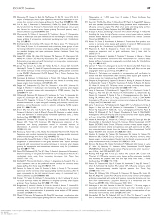 .............................................................................................................................................................................492. Ouzounian M, Hassan A, Buth KJ, MacPherson C, Ali IM, Hirsch GM, Ali IS.
Impact of endoscopic versus open saphenous vein harvest techniques on out-
comes after coronary artery bypass grafting. Ann Thorac Surg 2010;89:403–408.
493. Yun KL, Wu Y, Aharonian V, Mansukhani P, Pfeffer TA, Sintek CF, Kochamba
GS, Grunkemeier G, Khonsari S. Randomized trial of endoscopic versus open
vein harvest for coronary artery bypass grafting: Six-month patency rates. J
Thorac Cardiovasc Surg 2005;129:496–503.
494. Chernyavskiy A, Volkov A, Lavrenyuk O, Terekhov I, Kareva Y. Comparative
results of endoscopic and open methods of vein harvesting for coronary artery
bypass grafting: A prospective randomized parallel-group trial. J Cardiothorac
Surg 2015;10:163.
495. Krishnamoorthy B, Critchley WR, Glover AT, Nair J, Jones MT, Waterworth
PD, Fildes JE, Yonan N. A randomized study comparing three groups of vein
harvesting methods for coronary artery bypass grafting: endoscopic harvest ver-
sus standard bridging and open techniques. Interact Cardiovasc Thorac Surg
2012;15:224–228.
496. Lopes RD, Hafley GE, Allen KB, Ferguson TB, Peterson ED, Harrington RA,
Mehta RH, Gibson CM, Mack MJ, Kouchoukos NT, Califf RM, Alexander JH.
Endoscopic versus open vein-graft harvesting in coronary-artery bypass surgery.
N Engl J Med 2009;361:235–244.
497. Zenati MA, Shroyer AL, Collins JF, Hattler B, Ota T, Almassi GH, Amidi M,
Novitzky D, Grover FL, Sonel AF. Impact of endoscopic versus open saphenous
vein harvest technique on late coronary artery bypass grafting patient outcomes
in the ROOBY (Randomized On/Off Bypass) Trial. J Thorac Cardiovasc Surg
2011;141:338–434.
498. Andreasen JJ, Vadmann H, Oddershede L, Tilsted HH, Frokjaer JB, Jensen SE.
Decreased patency rates following endoscopic vein harvest in coronary artery
bypass surgery. Scand Cardiovasc J 2015;49:286–292.
499. Deppe AC, Liakopoulos OJ, Choi YH, Slottosch I, Kuhn EW, Scherner M,
Stange S, Wahlers T. Endoscopic vein harvesting for coronary artery bypass
grafting: A systematic review with meta-analysis of 27,789 patients. J Surg Res
2013;180:114–124.
500. Williams JB, Peterson ED, Brennan JM, Sedrakyan A, Tavris D, Alexander JH,
Lopes RD, Dokholyan RS, Zhao Y, O’Brien SM, Michler RE, Thourani VH,
Edwards FH, Duggirala H, Gross T, Marinac-Dabic D, Smith PK. Association
between endoscopic vs open vein-graft harvesting and mortality, wound com-
plications, and cardiovascular events in patients undergoing CABG surgery.
JAMA 2012;308:475–484.
501. Brown EN, Kon ZN, Tran R, Burris NS, Gu J, Laird P, Brazio PS, Kallam S,
Schwartz K, Bechtel L, Joshi A, Zhang S, Poston RS. Strategies to reduce intralu-
minal clot formation in endoscopically harvested saphenous veins. J Thorac
Cardiovasc Surg 2007;134:1259–1265.
502. Khaleel MS, Dorheim TA, Duryee MJ, Durbin HE Jr, Bussey WD, Garvin RP,
Klassen LW, Thiele GM, Anderson DR. High-pressure distention of the
saphenous vein during preparation results in increased markers of
inflammation: A potential mechanism for graft failure. Ann Thorac Surg
2012;93:552–558.
503. Rousou LJ, Taylor KB, Lu XG, Healey N, Crittenden MD, Khuri SF, Thatte HS.
Saphenous vein conduits harvested by endoscopic technique exhibit structural
and functional damage. Ann Thorac Surg 2009;87:62–70.
504. Johansson BL, Souza DS, Bodin L, Filbey D, Loesch A, Geijer H, Bojo L. Slower
progression of atherosclerosis in vein grafts harvested with 0
touch0
technique
compared with conventional harvesting technique in coronary artery bypass
grafting: An angiographic and intravascular ultrasound study. Eur J Cardiothorac
Surg 2010;38:414–419.
505. Souza DS, Dashwood MR, Tsui JC, Filbey D, Bodin L, Johansson B, Borowiec J.
Improved patency in vein grafts harvested with surrounding tissue: Results of a
randomized study using three harvesting techniques. Ann Thorac Surg
2002;73:1189–1195.
506. Dreifaldt M, Mannion JD, Bodin L, Olsson H, Zagozdzon L, Souza D. The no-
touch saphenous vein as the preferred second conduit for coronary artery
bypass grafting. Ann Thorac Surg 2013;96:105–111.
507. Samano N, Geijer H, Liden M, Fremes S, Bodin L, Souza D. The no-touch
saphenous vein for coronary artery bypass grafting maintains a patency, after 16
years, comparable to the left internal thoracic artery: A randomized trial. J
Thorac Cardiovasc Surg 2015;150:880–888.
508. Emmert MY, Seifert B, Wilhelm M, Grunenfelder J, Falk V, Salzberg SP. Aortic
no-touch technique makes the difference in off-pump coronary artery bypass
grafting. J Thorac Cardiovasc Surg 2011;142:1499–1506.
509. Borgermann J, Hakim K, Renner A, Parsa A, Aboud A, Becker T, Masshoff M,
Zittermann A, Gummert JF, Kuss O. Clampless off-pump versus conventional
coronary artery revascularization: A propensity score analysis of 788 patients.
Circulation 2012;126:S176–S182.
510. Misfeld M, Brereton RJ, Sweetman EA, Doig GS. Neurologic complications after
off-pump coronary artery bypass grafting with and without aortic manipulation:
Meta-analysis of 11,398 cases from 8 studies. J Thorac Cardiovasc Surg
2011;142:e11–e17.
511. Guerrieri Wolf L, Abu-Omar Y, Choudhary BP, Pigott D, Taggart DP. Gaseous
and solid cerebral microembolization during proximal aortic anastomoses in
off-pump coronary surgery: The effect of an aortic side-biting clamp and two
clampless devices. J Thorac Cardiovasc Surg 2007;133:485–493.
512. El Zayat H, Puskas JD, Hwang S, Thourani VH, Lattouf OM, Kilgo P, Halkos ME.
Avoiding the clamp during off-pump coronary artery bypass reduces cerebral
embolic events: Results of a prospective randomized trial. Interact Cardiovasc
Thorac Surg 2012;14:12–16.
513. Kieser TM, Rose S, Kowalewski R, Belenkie I. Transit-time flow predicts out-
comes in coronary artery bypass graft patients: A series of 1000 consecutive
arterial grafts. Eur J Cardiothorac Surg 2010;38:155–162.
514. Mujanovic E, Kabil E, Bergsland J. Transit time flowmetry in coronary
surgery–an important tool in graft verification. Bosn J Basic Med Sci
2007;7:275–8.
515. Jokinen JJ, Werkkala K, Vainikka T, Perakyla T, Simpanen J, Ihlberg L. Clinical
value of intra-operative transit-time flow measurement for coronary artery
bypass grafting: A prospective angiography-controlled study. Eur J Cardiothorac
Surg 2011;39:918–923.
516. Lehnert P, Moller CH, Damgaard S, Gerds TA, Steinbruchel DA. Transit-time
flow measurement as a predictor of coronary bypass graft failure at one year
angiographic follow-up. J Card Surg 2015;30:47–52.
517. Niclauss L. Techniques and standards in intraoperative graft verification by
transit time flow measurement after coronary artery bypass graft surgery: A
critical review. Eur J Cardiothorac Surg 2017;51:26–33.
518. Diegeler A, Borgermann J, Kappert U, Breuer M, Boning A, Ursulescu A, Rastan
A, Holzhey D, Treede H, Riess FC, Veeckmann P, Asfoor A, Reents W, Zacher
M, Hilker M, Group GS. Off-pump versus on-pump coronary-artery bypass
grafting in elderly patients. N Engl J Med 2013;368:1189–1198.
519. Lamy A, Devereaux PJ, Prabhakaran D, Taggart DP, Hu S, Paolasso E, Straka Z,
Piegas LS, Akar AR, Jain AR, Noiseux N, Padmanabhan C, Bahamondes JC,
Novick RJ, Vaijyanath P, Reddy S, Tao L, Olavegogeascoechea PA, Airan B,
Sulling TA, Whitlock RP, Ou Y, Ng J, Chrolavicius S, Yusuf S, CORONARY
Investigators. Off-pump or on-pump coronary-artery bypass grafting at 30 days.
N Engl J Med 2012;366:1489–1497.
520. Lamy A, Devereaux PJ, Prabhakaran D, Taggart DP, Hu S, Paolasso E, Straka Z,
Piegas LS, Akar AR, Jain AR, Noiseux N, Padmanabhan C, Bahamondes JC,
Novick RJ, Vaijyanath P, Reddy SK, Tao L, Olavegogeascoechea PA, Airan B,
Sulling TA, Whitlock RP, Ou Y, Pogue J, Chrolavicius S, Yusuf S, CORONARY
Investigators. Effects of off-pump and on-pump coronary-artery bypass grafting
at 1 year. N Engl J Med 2013;368:1179–1188.
521. Hattler B, Messenger JC, Shroyer AL, Collins JF, Haugen SJ, Garcia JA, Baltz JH,
Cleveland JC Jr, Novitzky D, Grover FL, Veterans Affairs Randomized On/Off
Bypass (ROOBY) Study Group. Off-pump coronary artery bypass surgery is
associated with worse arterial and saphenous vein graft patency and less effec-
tive revascularization: Results from the Veterans Affairs Randomized On/Off
Bypass (ROOBY) trial. Circulation 2012;125:2827–2835.
522. Houlind K, Kjeldsen BJ, Madsen SN, Rasmussen BS, Holme SJ, Nielsen PH,
Mortensen PE; DOORS Group. On-pump versus off-pump coronary artery
bypass surgery in elderly patients: Results from the Danish on-pump versus off-
pump randomization study. Circulation 2012;125:2431–2439.
523. Shroyer AL, Grover FL, Hattler B, Collins JF, McDonald GO, Kozora E, Lucke
JC, Baltz JH, Novitzky D; Veterans Affairs Randomized On/Off Bypass
(ROOBY) Study Group. On-pump versus off-pump coronary-artery bypass sur-
gery. N Engl J Med 2009;361:1827–1837.
524. Keeling WB, Kilgo PD, Puskas JD, Halkos ME, Lattouf OM, Guyton RA,
Thourani VH. Off-pump coronary artery bypass grafting attenuates morbidity
and mortality for patients with low and high body mass index. J Thorac
Cardiovasc Surg 2013;146:1442–1448.
525. Puskas JD, Thourani VH, Kilgo P, Cooper W, Vassiliades T, Vega JD, Morris C,
Chen E, Schmotzer BJ, Guyton RA, Lattouf OM. Off-pump coronary artery
bypass disproportionately benefits high-risk patients. Ann Thorac Surg
2009;88:1142–1147.
526. Puskas JD, Williams WH, O’Donnell R, Patterson RE, Sigman SR, Smith AS,
Baio KT, Kilgo PD, Guyton RA. Off-pump and on-pump coronary artery bypass
grafting are associated with similar graft patency, myocardial ischemia, and free-
dom from reintervention: Long-term follow-up of a randomized trial. Ann
Thorac Surg 2011;91:1836–1842; discussion 1842–1843.
527. Sedrakyan A, Wu AW, Parashar A, Bass EB, Treasure T. Off-pump surgery is
associated with reduced occurrence of stroke and other morbidity as com-
pared with traditional coronary artery bypass grafting: A meta-analysis of sys-
tematically reviewed trials. Stroke 2006;37:2759–2769.
528. Altarabsheh SE, Deo SV, Rababa’h AM, Lim JY, Cho YH, Sharma V, Jung SH,
Shin E, Markowitz AH, Park SJ. Off-pump coronary artery bypass reduces early
ESC/EACTS Guidelines 87
Downloaded from https://academic.oup.com/eurheartj/advance-article-abstract/doi/10.1093/eurheartj/ehy394/5079120
by guest
on 26 August 2018
 