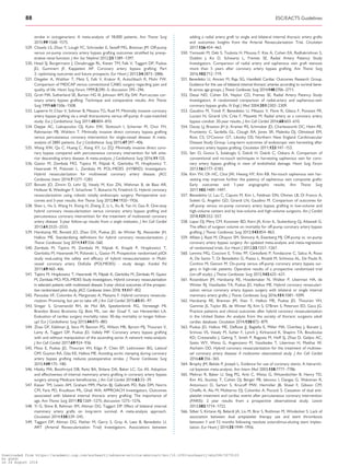 .............................................................................................................................................................................stroke in octogenarians: A meta-analysis of 18,000 patients. Ann Thorac Surg
2015;99:1568–1575.
529. Chawla LS, Zhao Y, Lough FC, Schroeder E, Seneff MG, Brennan JM. Off-pump
versus on-pump coronary artery bypass grafting outcomes stratified by preop-
erative renal function. J Am Soc Nephrol 2012;23:1389–1397.
530. Head SJ, Borgermann J, Osnabrugge RL, Kieser TM, Falk V, Taggart DP, Puskas
JD, Gummert JF, Kappetein AP. Coronary artery bypass grafting: Part
2–optimizing outcomes and future prospects. Eur Heart J 2013;34:2873–2886.
531. Diegeler A, Walther T, Metz S, Falk V, Krakor R, Autschbach R, Mohr FW.
Comparison of MIDCAP versus conventional CABG surgery regarding pain and
quality of life. Heart Surg Forum 1999;2:290–5; discussion 295–296.
532. Groh MA, Sutherland SE, Burton HG III, Johnson AM, Ely SW. Port-access cor-
onary artery bypass grafting: Technique and comparative results. Ann Thorac
Surg 1999;68:1506–1508.
533. Lapierre H, Chan V, Sohmer B, Mesana TG, Ruel M. Minimally invasive coronary
artery bypass grafting via a small thoracotomy versus off-pump: A case-matched
study. Eur J Cardiothorac Surg 2011;40:804–810.
534. Deppe AC, Liakopoulos OJ, Kuhn EW, Slottosch I, Scherner M, Choi YH,
Rahmanian PB, Wahlers T. Minimally invasive direct coronary bypass grafting
versus percutaneous coronary intervention for single-vessel disease: A meta-
analysis of 2885 patients. Eur J Cardiothorac Surg 2015;47:397–406.
535. Wang XW, Qu C, Huang C, Xiang XY, Lu ZQ. Minimally invasive direct coro-
nary bypass compared with percutaneous coronary intervention for left ante-
rior descending artery disease: A meta-analysis. J Cardiothorac Surg 2016;11:125.
536. Gasior M, Zembala MO, Tajstra M, Filipiak K, Gierlotka M, Hrapkowicz T,
Hawranek M, Polonski L, Zembala M; POL-MIDES (HYBRID) Investigators.
Hybrid revascularization for multivessel coronary artery disease. JACC
Cardiovasc Interv 2014;7:1277–1283.
537. Bonatti JO, Zimrin D, Lehr EJ, Vesely M, Kon ZN, Wehman B, de Biasi AR,
Hofauer B, Weidinger F, Schachner T, Bonaros N, Friedrich G. Hybrid coronary
revascularization using robotic totally endoscopic surgery: Perioperative out-
comes and 5-year results. Ann Thorac Surg 2012;94:1920–1926.
538. Shen L, Hu S, Wang H, Xiong H, Zheng Z, Li L, Xu B, Yan H, Gao R. One-stop
hybrid coronary revascularization versus coronary artery bypass grafting and
percutaneous coronary intervention for the treatment of multivessel coronary
artery disease: 3-year follow-up results from a single institution. J Am Coll Cardiol
2013;61:2525–2533.
539. Harskamp RE, Bonatti JO, Zhao DX, Puskas JD, de Winter RJ, Alexander JH,
Halkos ME. Standardizing definitions for hybrid coronary revascularization. J
Thorac Cardiovasc Surg 2014;147:556–560.
540. Zembala M, Tajstra M, Zembala M, Filipiak K, Knapik P, Hrapkowicz T,
Gierlotka M, Hawranek M, Polonski L, Gasior M. Prospective randomised pilOt
study evaLuating the safety and efficacy of hybrid revascularisation in MultI-
vessel coronary artery DisEaSe (POLMIDES) - study design. Kardiol Pol
2011;69:460–466.
541. Tajstra M, Hrapkowicz T, Hawranek M, Filipiak K, Gierlotka M, Zembala M, Ga˛sior
M, Zembala MO; POL-MIDES Study Investigators. Hybrid coronary revascularization
in selected patients with multivessel disease: 5-year clinical outcomes of the prospec-
tive randomized pilot study. JACC Cardiovasc Interv 2018; 11:847–852
542. Panoulas VF, Colombo A, Margonato A, Maisano F. Hybrid coronary revascula-
rization: Promising, but yet to take off. J Am Coll Cardiol 2015;65:85–97.
543. Siregar S, Groenwold RH, de Mol BA, Speekenbrink RG, Versteegh MI,
Brandon Bravo Bruinsma GJ, Bots ML, van der Graaf Y, van Herwerden LA.
Evaluation of cardiac surgery mortality rates: 30-day mortality or longer follow-
up? Eur J Cardiothorac Surg 2013;44:875–883.
544. Zhao DF, Edelman JJ, Seco M, Bannon PG, Wilson MK, Byrom MJ, Thourani V,
Lamy A, Taggart DP, Puskas JD, Vallely MP. Coronary artery bypass grafting
with and without manipulation of the ascending aorta: A network meta-analysis.
J Am Coll Cardiol 2017;69:924–936.
545. Moss E, Puskas JD, Thourani VH, Kilgo P, Chen EP, Leshnower BG, Lattouf
OM, Guyton RA, Glas KE, Halkos ME. Avoiding aortic clamping during coronary
artery bypass grafting reduces postoperative stroke. J Thorac Cardiovasc Surg
2015;149:175–180.
546. Hlatky MA, Boothroyd DB, Reitz BA, Shilane DA, Baker LC, Go AS. Adoption
and effectiveness of internal mammary artery grafting in coronary artery bypass
surgery among Medicare beneficiaries. J Am Coll Cardiol 2014;63:33–39.
547. Kieser TM, Lewin AM, Graham MM, Martin BJ, Galbraith PD, Rabi DM, Norris
CM, Faris PD, Knudtson ML, Ghali WA; APPROACH Investigators. Outcomes
associated with bilateral internal thoracic artery grafting: The importance of
age. Ann Thorac Surg 2011;92:1269–1275; discussion 1275–1276.
548. Yi G, Shine B, Rehman SM, Altman DG, Taggart DP. Effect of bilateral internal
mammary artery grafts on long-term survival: A meta-analysis approach.
Circulation 2014;130:539–545.
549. Taggart DP, Altman DG, Flather M, Gerry S, Gray A, Lees B, Benedetto U,
ART (Arterial Revascularization Trial) Investigators. Associations between
adding a radial artery graft to single and bilateral internal thoracic artery grafts
and outcomes: Insights from the Arterial Revascularization Trial. Circulation
2017;136:454–463.
550. Yamasaki M, Deb S, Tsubota H, Moussa F, Kiss A, Cohen EA, Radhakrishnan S,
Dubbin J, Ko D, Schwartz L, Fremes SE, Radial Artery Patency Study
Investigators. Comparison of radial artery and saphenous vein graft stenosis
more than 5 years after coronary artery bypass grafting. Ann Thorac Surg
2016;102:712–719.
551. Benedetto U, Amrani M, Raja SG, Harefield Cardiac Outcomes Research Group.
Guidance for the use of bilateral internal thoracic arteries according to survival bene-
fit across age groups. J Thorac Cardiovasc Surg 2014;148:2706–2711.
552. Desai ND, Cohen EA, Naylor CD, Fremes SE, Radial Artery Patency Study
Investigators. A randomized comparison of radial-artery and saphenous-vein
coronary bypass grafts. N Engl J Med 2004;351:2302–2309.
553. Gaudino M, Tondi P, Benedetto U, Milazzo V, Flore R, Glieca F, Ponziani FR,
Luciani N, Girardi LN, Crea F, Massetti M. Radial artery as a coronary artery
bypass conduit: 20-year results. J Am Coll Cardiol 2016;68:603–610.
554. Dacey LJ, Braxton JH Jr, Kramer RS, Schmoker JD, Charlesworth DC, Helm RE,
Frumiento C, Sardella GL, Clough RA, Jones SR, Malenka DJ, Olmstead EM,
Ross CS, O’Connor GT, Likosky DS; Northern New England Cardiovascular
Disease Study Group. Long-term outcomes of endoscopic vein harvesting after
coronary artery bypass grafting. Circulation 2011;123:147–153.
555. Sen O, Gonca S, Solakoglu S, Dalcik H, Dalcik C, Ozkara A. Comparison of
conventional and no-touch techniques in harvesting saphenous vein for coro-
nary artery bypass grafting in view of endothelial damage. Heart Surg Forum
2013;16:E177–E183.
556. Kim YH, Oh HC, Choi JW, Hwang HY, Kim KB. No-touch saphenous vein har-
vesting may improve further the patency of saphenous vein composite grafts:
Early outcomes and 1-year angiographic results. Ann Thorac Surg
2017;103:1489–1497.
557. Benedetto U, Lau C, Caputo M, Kim L, Feldman DN, Ohmes LB, Di Franco A,
Soletti G, Angelini GD, Girardi LN, Gaudino M. Comparison of outcomes for
off-pump versus on-pump coronary artery bypass grafting in low-volume and
high-volume centers and by low-volume and high-volume surgeons. Am J Cardiol
2018;121:552–557.
558. Lapar DJ, Mery CM, Kozower BD, Kern JA, Kron IL, Stukenborg GJ, Ailawadi G.
The effect of surgeon volume on mortality for off-pump coronary artery bypass
grafting. J Thorac Cardiovasc Surg 2012;143:854–863.
559. Afilalo J, Rasti M, Ohayon SM, Shimony A, Eisenberg MJ. Off-pump vs. on-pump
coronary artery bypass surgery: An updated meta-analysis and meta-regression
of randomized trials. Eur Heart J 2012;33:1257–1267.
560. Lemma MG, Coscioni E, Tritto FP, Centofanti P, Fondacone C, Salica A, Rossi
A, De Santo T, Di Benedetto G, Piazza L, Rinaldi M, Schinosa AL, De Paulis R,
Contino M, Genoni M. On-pump versus off-pump coronary artery bypass sur-
gery in high-risk patients: Operative results of a prospective randomized trial
(on-off study). J Thorac Cardiovasc Surg 2012;143:625–631.
561. Rosenblum JM, Harskamp RE, Hoedemaker N, Walker P, Liberman HA, de
Winter RJ, Vassiliades TA, Puskas JD, Halkos ME. Hybrid coronary revasculari-
zation versus coronary artery bypass surgery with bilateral or single internal
mammary artery grafts. J Thorac Cardiovasc Surg 2016;151:1081–1099.
562. Harskamp RE, Brennan JM, Xian Y, Halkos ME, Puskas JD, Thourani VH,
Gammie JS, Taylor BS, de Winter RJ, Kim S, O’Brien S, Peterson ED, Gaca JG.
Practice patterns and clinical outcomes after hybrid coronary revascularization
in the United States: An analysis from the society of thoracic surgeons adult
cardiac database. Circulation 2014;130:872–879.
563. Puskas JD, Halkos ME, DeRose JJ, Bagiella E, Miller MA, Overbey J, Bonatti J,
Srinivas VS, Vesely M, Sutter F, Lynch J, Kirkwood K, Shapiro TA, Boudoulas
KD, Crestanello J, Gehrig T, Smith P, Ragosta M, Hoff SJ, Zhao D, Gelijns AC,
Szeto WY, Weisz G, Argenziano M, Vassiliades T, Liberman H, Matthai W,
Ascheim DD. Hybrid coronary revascularization for the treatment of multives-
sel coronary artery disease: A multicenter observational study. J Am Coll Cardiol
2016;68:356–365.
564. Brophy JM, Belisle P, Joseph L. Evidence for use of coronary stents. A hierarchi-
cal bayesian meta-analysis. Ann Intern Med 2003;138:7777–7786.
565. Mehran R, Baber U, Steg PG, Ariti C, Weisz G, Witzenbichler B, Henry TD,
Kini AS, Stuckey T, Cohen DJ, Berger PB, Iakovou I, Dangas G, Waksman R,
Antoniucci D, Sartori S, Krucoff MW, Hermiller JB, Shawl F, Gibson CM,
Chieffo A, Alu M, Moliterno DJ, Colombo A, Pocock S. Cessation of dual anti-
platelet treatment and cardiac events after percutaneous coronary intervention
(PARIS): 2 year results from a prospective observational study. Lancet
2013;382:1714–1722.
566. Silber S, Kirtane AJ, Belardi JA, Liu M, Brar S, Rothman M, Windecker S. Lack of
association between dual antiplatelet therapy use and stent thrombosis
between 1 and 12 months following resolute zotarolimus-eluting stent implan-
tation. Eur Heart J 2014;35:1949–1956.
88 ESC/EACTS Guidelines
Downloaded from https://academic.oup.com/eurheartj/advance-article-abstract/doi/10.1093/eurheartj/ehy394/5079120
by guest
on 26 August 2018
 
