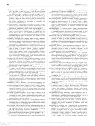 .............................................................................................................................................................................649. Wykrzykowska JJ, Kraak RP, Hofma SH, van der Schaaf RJ, Arkenbout EK, AJ IJ,
Elias, J, van Dongen, IM, Tijssen, RYG, Koch, KT, Baan, J Jr, Vis MM, de Winter
RJ, Piek JJ, Tijssen JGP, Henriques JPS; AIDA Investigators. Bioresorbable scaf-
folds versus metallic stents in routine PCI. N Engl J Med 2017;376:2319–2328.
650. Cassese S, Byrne RA, Juni P, Wykrzykowska JJ, Puricel S, Ndrepepa G,
Schunkert H, Fusaro M, Cook S, Kimura T, Henriques JPS, Serruys PW,
Windecker S, Kastrati A. Midterm clinical outcomes with everolimus-eluting
bioresorbable scaffolds versus everolimus-eluting metallic stents for percutane-
ous coronary interventions: A meta-analysis of randomised trials.
EuroIntervention 2018;13:1565–1573.
651. Casella G, Klauss V, Ottani F, Siebert U, Sangiorgio P, Bracchetti D. Impact of
intravascular ultrasound-guided stenting on long-term clinical outcome: A meta-
analysis of available studies comparing intravascular ultrasound-guided and
angiographically guided stenting. Catheter Cardiovasc Interv 2003;59:314–321.
652. Witzenbichler B, Maehara A, Weisz G, Neumann FJ, Rinaldi MJ, Metzger DC,
Henry TD, Cox DA, Duffy PL, Brodie BR, Stuckey TD, Mazzaferri EL Jr, Xu K,
Parise H, Mehran R, Mintz GS, Stone GW. Relationship between intravascular
ultrasound guidance and clinical outcomes after drug-eluting stents: The assess-
ment of dual antiplatelet therapy with drug-eluting stents (ADAPT-DES) study.
Circulation 2014;129:463–470.
653. Maehara A, Ben-Yehuda O, Ali Z, Wijns W, Bezerra HG, Shite J, Genereux P,
Nichols M, Jenkins P, Witzenbichler B, Mintz GS, Stone GW. Comparison of
stent expansion guided by optical coherence tomography versus intravascular
ultrasound: The ILUMIEN II study (observational study of optical coherence
tomography [OCT] in patients undergoing fractional flow reserve [FFR] and
percutaneous coronary intervention). JACC Cardiovasc Interv 2015;8:1704–1714.
654. Maeng M, Holm NR, Erglis A, Kumsars I, Niemela M, Kervinen K, Jensen JS,
Galloe A, Steigen TK, Wiseth R, Narbute I, Gunnes P, Mannsverk J,
Meyerdierks O, Rotevatn S, Nikus K, Vikman S, Ravkilde J, James S, Aaroe J,
Ylitalo A, Helqvist S, Sjogren I, Thayssen P, Virtanen K, Puhakka M, Airaksinen J,
Christiansen EH, Lassen JF, Thuesen L; Nordic-Baltic Percutaneous Coronary
Intervention Study Group. Long-term results after simple versus complex stent-
ing of coronary artery bifurcation lesions: Nordic Bifurcation Study 5-year
follow-up results. J Am Coll Cardiol 2013;62:30–34.
655. Hildick-Smith D, de Belder AJ, Cooter N, Curzen NP, Clayton TC, Oldroyd
KG, Bennett L, Holmberg S, Cotton JM, Glennon PE, Thomas MR, Maccarthy
PA, Baumbach A, Mulvihill NT, Henderson RA, Redwood SR, Starkey IR,
Stables RH. Randomized trial of simple versus complex drug-eluting stenting for
bifurcation lesions: The British Bifurcation Coronary Study: Old, new, and
evolving strategies. Circulation 2010;121:1235–1243.
656. Behan MW, Holm NR, Curzen NP, Erglis A, Stables RH, de Belder AJ, Niemela
M, Cooter N, Chew DP, Steigen TK, Oldroyd KG, Jensen JS, Lassen JF, Thuesen
L, Hildick-Smith D. Simple or complex stenting for bifurcation coronary lesions:
A patient-level pooled-analysis of the Nordic Bifurcation Study and the British
Bifurcation Coronary Study. Circ Cardiovasc Interv 2011;4:57–64.
657. Chen SL, Santoso T, Zhang JJ, Ye F, Xu YW, Fu Q, Kan J, Paiboon C, Zhou Y,
Ding SQ, Kwan TW. A randomized clinical study comparing double kissing
crush with provisional stenting for treatment of coronary bifurcation lesions:
Results from the DKCRUSH-II (Double Kissing Crush versus Provisional
Stenting Technique for Treatment of Coronary Bifurcation Lesions) trial. J Am
Coll Cardiol 2011;57:914–920.
658. Katritsis DG, Siontis GC, Ioannidis JP. Double versus single stenting for coro-
nary bifurcation lesions: A meta-analysis. Circ Cardiovasc Interv 2009;2:409–415.
659. Mehran R, Claessen BE, Godino C, Dangas GD, Obunai K, Kanwal S, Carlino M,
Henriques JP, Di Mario C, Kim YH, Park SJ, Stone GW, Leon MB, Moses JW,
Colombo A, Multinational Chronic Total Occlusion Registry. Long-term out-
come of percutaneous coronary intervention for chronic total occlusions. JACC
Cardiovasc Interv 2011;4:952–961.
660. Claessen BE, Dangas GD, Godino C, Lee SW, Obunai K, Carlino M, Suh JW,
Leon MB, Di Mario C, Park SJ, Stone GW, Moses JW, Colombo A, Mehran R,
Multinational Cto Registry. Long-term clinical outcomes of percutaneous coro-
nary intervention for chronic total occlusions in patients with versus without
diabetes mellitus. Am J Cardiol 2011;108:924–931.
661. Jones DA, Weerackody R, Rathod K, Behar J, Gallagher S, Knight CJ, Kapur A,
Jain AK, Rothman MT, Thompson CA, Mathur A, Wragg A, Smith EJ. Successful
recanalization of chronic total occlusions is associated with improved long-term
survival. JACC Cardiovasc Interv 2012;5:380–388.
662. Grantham JA, Jones PG, Cannon L, Spertus JA. Quantifying the early health sta-
tus benefits of successful chronic total occlusion recanalization: Results from
the FlowCardia’s Approach to Chronic Total Occlusion Recanalization
(FACTOR) Trial. Circ Cardiovasc Qual Outcomes 2010;3:284–290.
663. Joyal D, Afilalo J, Rinfret S. Effectiveness of recanalization of chronic total occlu-
sions: A systematic review and meta-analysis. Am Heart J 2010;160:179–187.
664. Ndrepepa G, Berger PB, Mehilli J, Seyfarth M, Neumann FJ, Schomig A, Kastrati
A. Periprocedural bleeding and 1-year outcome after percutaneous coronary
interventions: Appropriateness of including bleeding as a component of a quad-
ruple end point. J Am Coll Cardiol 2008;51:690–697.
665. Schomig A, Neumann FJ, Kastrati A, Schuhlen H, Blasini R, Hadamitzky M,
Walter H, Zitzmann-Roth EM, Richardt G, Alt E, Schmitt C, Ulm K. A random-
ized comparison of antiplatelet and anticoagulant therapy after the placement
of coronary-artery stents. N Engl J Med 1996;334:1084–1089.
666. Sibbing D, Kastrati A, Berger PB. Pre-treatment with P2Y12 inhibitors in ACS
patients: Who, when, why, and which agent? Eur Heart J 2016;37:1284–1295.
667. Steinhubl SR, Berger PB, Mann JT III, Fry ET, DeLago A, Wilmer C, Topol EJ;
CREDO Investigators. Clopidogrel fro the Reduction of Events During
Observation. Early and sustained dual oral antiplatelet therapy following percu-
taneous coronary intervention: A randomized controlled trial. JAMA
2002;288:2411–2420.
668. Bellemain-Appaix A, O’Connor SA, Silvain J, Cucherat M, Beygui F, Barthelemy
O, Collet JP, Jacq L, Bernasconi F, Montalescot G; ACTION Group. Association
of clopidogrel pretreatment with mortality, cardiovascular events, and major
bleeding among patients undergoing percutaneous coronary intervention: A
systematic review and meta-analysis. JAMA 2012;308:2507–2516.
669. Lincoff AM, Kleiman NS, Kereiakes DJ, Feit F, Bittl JA, Jackman JD, Sarembock IJ,
Cohen DJ, Spriggs D, Ebrahimi R, Keren G, Carr J, Cohen EA, Betriu A, Desmet
W, Rutsch W, Wilcox RG, de Feyter PJ, Vahanian A, Topol EJ; REPLACE-2
Investigators. Long-term efficacy of bivalirudin and provisional glycoprotein IIb/
IIIa blockade vs heparin and planned glycoprotein IIb/IIIa blockade during percu-
taneous coronary revascularization: REPLACE-2 randomized trial. JAMA
2004;292:696–703.
670. Kastrati A, Neumann FJ, Mehilli J, Byrne RA, Iijima R, Buttner HJ, Khattab AA,
Schulz S, Blankenship JC, Pache J, Minners J, Seyfarth M, Graf I, Skelding KA,
Dirschinger J, Richardt G, Berger PB, Schomig A; ISAR-REACT 3 Trial
Investigators. Bivalirudin versus unfractionated heparin during percutaneous
coronary intervention. N Engl J Med 2008;359:688–696.
671. Schulz S, Mehilli J, Neumann FJ, Schuster T, Massberg S, Valina C, Seyfarth M,
Pache J, Laugwitz KL, Buttner HJ, Ndrepepa G, Schomig A, Kastrati A,
Intracoronary Stenting and Antithrombotic Regimen: Rapid Early Action for
Coronary Treatment (ISAR-REACT) 3A Trial Investigators. ISAR-REACT 3A: A
study of reduced dose of unfractionated heparin in biomarker negative patients
undergoing percutaneous coronary intervention. Eur Heart J
2010;31:2482–2491.
672. Montalescot G, White HD, Gallo R, Cohen M, Steg PG, Aylward PE, Bode C,
Chiariello M, King SB III, Harrington RA, Desmet WJ, Macaya C, Steinhubl SR;
STEEPLE Investigators. Enoxaparin versus unfractionated heparin in elective
percutaneous coronary intervention. N Engl J Med 2006;355:1006–1017.
673. Steg PG, Bhatt DL, Hamm CW, Stone GW, Gibson CM, Mahaffey KW,
Leonardi S, Liu T, Skerjanec S, Day JR, Iwaoka RS, Stuckey TD, Gogia HS,
Gruberg L, French WJ, White HD, Harrington RA; CHAMPION Investigators.
Effect of cangrelor on periprocedural outcomes in percutaneous coronary
interventions: A pooled analysis of patient-level data. Lancet
2013;382:1981–1992.
674. Valgimigli M, Percoco G, Barbieri D, Ferrari F, Guardigli G, Parrinello G,
Soukhomovskaia O, Ferrari R. The additive value of tirofiban administered with
the high-dose bolus in the prevention of ischemic complications during high-
risk coronary angioplasty: The ADVANCE Trial. J Am Coll Cardiol
2004;44:14–19.
675. Kastrati A, Mehilli J, Schuhlen H, Dirschinger J, Dotzer F, ten Berg JM, Neumann
FJ, Bollwein H, Volmer C, Gawaz M, Berger PB, Schomig A; Intracoronary
Stenting and Antithrombotic Regimen-Rapid Early Action for Coronary
Treatment Study Investigators. A clinical trial of abciximab in elective percuta-
neous coronary intervention after pretreatment with clopidogrel. N Engl J Med
2004;350:232–238.
676. Winchester DE, Wen X, Brearley WD, Park KE, Anderson RD, Bavry AA.
Efficacy and safety of glycoprotein IIb/IIIa inhibitors during elective coronary
revascularization: A meta-analysis of randomized trials performed in the era of
stents and thienopyridines. J Am Coll Cardiol 2011;57:1190–1199.
677. Iakovou I, Schmidt T, Bonizzoni E, Ge L, Sangiorgi GM, Stankovic G, Airoldi F,
Chieffo A, Montorfano M, Carlino M, Michev I, Corvaja N, Briguori C,
Gerckens U, Grube E, Colombo A. Incidence, predictors, and outcome of
thrombosis after successful implantation of drug-eluting stents. JAMA
2005;293:2126–2130.
678. Eikelboom JW, Connolly SJ, Bosch J, Dagenais GR, Hart RG, Shestakovska O,
Diaz R, Alings M, Lonn EM, Anand SS, Widimsky P, Hori M, Avezum A, Piegas
LS, Branch KRH, Probstfield J, Bhatt DL, Zhu J, Liang Y, Maggioni AP, Lopez-
Jaramillo P, O’Donnell M, Kakkar AK, Fox KAA, Parkhomenko AN, Ertl G,
Stork S, Keltai M, Ryden L, Pogosova N, Dans AL, Lanas F, Commerford PJ,
Torp-Pedersen C, Guzik TJ, Verhamme PB, Vinereanu D, Kim JH, Tonkin AM,
Lewis BS, Felix C, Yusoff K, Steg PG, Metsarinne KP, Cook Bruns N, Misselwitz
F, Chen E, Leong D, Yusuf S; COMPASS Investigators. Rivaroxaban with or
92 ESC/EACTS Guidelines
Downloaded from https://academic.oup.com/eurheartj/advance-article-abstract/doi/10.1093/eurheartj/ehy394/5079120
by guest
on 26 August 2018
 