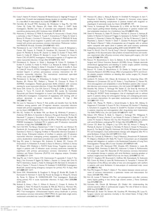 .............................................................................................................................................................................733. Costa F, Adamo M, Ariotti S, Navarese EP, Biondi-Zoccai G, Valgimigli M. Impact of
greater than 12-month dual antiplatelet therapy duration on mortality: Drug-specific
or a class-effect? A meta-analysis. Int J Cardiol 2015;201:179–181.
734. Hermiller JB, Krucoff MW, Kereiakes DJ, Windecker S, Steg PG, Yeh RW,
Cohen DJ, Cutlip DE, Massaro JM, Hsieh WH, Mauri L; DAPT Study
Investigators. Benefits and risks of extended dual antiplatelet therapy after
everolimus-eluting stents. JACC Cardiovasc Interv 2016;9:138–147.
735. Motovska Z, Hlinomaz O, Miklik R, Hromadka M, Varvarovsky I, Dusek J, Knot
J, Jarkovsky J, Kala P, Rokyta R, Tousek F, Kramarikova P, Majtan B, Simek S,
Branny M, Mrozek J, Cervinka P, Ostransky J, Widimsky P; PRAGUE-18 Study
Group. Prasugrel versus ticagrelor in patients with acute myocardial infarction
treated with primary percutaneous coronary intervention: Multicenter random-
ized PRAGUE-18 study. Circulation 2016;134:1603–1612.
736. Montalescot G, van ’t Hof AW, Lapostolle F, Silvain J, Lassen JF, Bolognese L,
Cantor WJ, Cequier A, Chettibi M, Goodman SG, Hammett CJ, Huber K,
Janzon M, Merkely B, Storey RF, Zeymer U, Stibbe O, Ecollan P, Heutz WM,
Swahn E, Collet JP, Willems FF, Baradat C, Licour M, Tsatsaris A, Vicaut E,
Hamm CW; ATLANTIC Investigators. Prehospital ticagrelor in ST-segment ele-
vation myocardial infarction. N Engl J Med 2014;371:1016–1027.
737. Montalescot G, Zeymer U, Silvain J, Boulanger B, Cohen M, Goldstein P,
Ecollan P, Combes X, Huber K, Pollack C Jr, Benezet JF, Stibbe O, Filippi E,
Teiger E, Cayla G, Elhadad S, Adnet F, Chouihed T, Gallula S, Greffet A, Aout
M, Collet JP, Vicaut E; ATOLL Investigators. Intravenous enoxaparin or unfrac-
tionated heparin in primary percutaneous coronary intervention for ST-
elevation myocardial infarction: The international randomised open-label
ATOLL trial. Lancet 2011;378:693–703.
738. Montalescot G, Barragan P, Wittenberg O, Ecollan P, Elhadad S, Villain P,
Boulenc JM, Morice MC, Maillard L, Pansieri M, Choussat R, Pinton P;
ADMIRAL Investigators. Platelet glycoprotein IIb/IIIa inhibition with coronary
stenting for acute myocardial infarction. N Engl J Med 2001;344:1895–1903.
739. Stone GW, Grines CL, Cox DA, Garcia E, Tcheng JE, Griffin JJ, Guagliumi G,
Stuckey T, Turco M, Carroll JD, Rutherford BD, Lansky AJ; Controlled
Abciximab and Device Investigation to Lower Late Angioplasty Complications
(CADILLAC) Investigators. Comparison of angioplasty with stenting, with or
without abciximab, in acute myocardial infarction. N Engl J Med
2002;346:957–966.
740. De Luca G, Navarese E, Marino P. Risk profile and benefits from Gp IIb-IIIa
inhibitors among patients with ST-segment elevation myocardial infarction
treated with primary angioplasty: A meta-regression analysis of randomized tri-
als. Eur Heart J 2009;30:2705–2713.
741. Ellis SG, Tendera M, de Belder MA, van Boven AJ, Widimsky P, Janssens L,
Andersen HR, Betriu A, Savonitto S, Adamus J, Peruga JZ, Kosmider M, Katz O,
Neunteufl T, Jorgova J, Dorobantu M, Grinfeld L, Armstrong P, Brodie BR,
Herrmann HC, Montalescot G, Neumann FJ, Effron MB, Barnathan ES, Topol EJ;
FINESSE Investigators. Facilitated PCI in patients with ST-elevation myocardial
infarction. N Engl J Med 2008;358:2205–2217.
742. Van’t Hof AW, Ten Berg J, Heestermans T, Dill T, Funck RC, van Werkum W,
Dambrink JH, Suryapranata H, van Houwelingen G, Ottervanger JP, Stella P,
Giannitsis E, Hamm C; Ongoing Tirofiban In Myocardial infarction Evaluation 2
Study Group. Prehospital initiation of tirofiban in patients with ST-elevation
myocardial infarction undergoing primary angioplasty (On-TIME 2): A multi-
centre, double-blind, randomised controlled trial. Lancet 2008;372:537–546.
743. Steg PG, James S, Harrington RA, Ardissino D, Becker RC, Cannon CP,
Emanuelsson H, Finkelstein A, Husted S, Katus H, Kilhamn J, Olofsson S, Storey
RF, Weaver WD, Wallentin L; PLATO Study Group. Ticagrelor versus clopi-
dogrel in patients with ST-elevation acute coronary syndromes intended for
reperfusion with primary percutaneous coronary intervention: A Platelet
Inhibition and Patient Outcomes (PLATO) trial subgroup analysis. Circulation
2010;122:2131–2141.
744. Steg PG, van ’t Hof A, Hamm CW, Clemmensen P, Lapostolle F, Coste P, Ten
Berg J, Van Grunsven P, Eggink GJ, Nibbe L, Zeymer U, Campo dell’ Orto M,
Nef H, Steinmetz J, Soulat L, Huber K, Deliargyris EN, Bernstein D, Schuette D,
Prats J, Clayton T, Pocock S, Hamon M, Goldstein P; EUROMAX Investigators.
Bivalirudin started during emergency transport for primary PCI. N Engl J Med
2013;369:2207–2217.
745. Stone GW, Witzenbichler B, Guagliumi G, Peruga JZ, Brodie BR, Dudek D,
Kornowski R, Hartmann F, Gersh BJ, Pocock SJ, Dangas G, Wong SC, Kirtane
AJ, Parise H, Mehran R; HORIZONS-AMI Trial Investigators. Bivalirudin
during primary PCI in acute myocardial infarction. N Engl J Med 2008;358:
2218–2230.
746. Shahzad A, Kemp I, Mars C, Wilson K, Roome C, Cooper R, Andron M,
Appleby C, Fisher M, Khand A, Kunadian B, Mills JD, Morris JL, Morrison WL,
Munir S, Palmer ND, Perry RA, Ramsdale DR, Velavan P, Stables RH; HEAT-
PPCI Trial Investigators. Unfractionated heparin versus bivalirudin in primary
percutaneous coronary intervention (HEAT-PPCI): An open-label, single centre,
randomised controlled trial. Lancet 2014;384:1849–1858.
747. Hansson EC, Jideus L, Aberg B, Bjursten H, Dreifaldt M, Holmgren A, Ivert T,
Nozohoor S, Barbu M, Svedjeholm R, Jeppsson A. Coronary artery bypass
grafting-related bleeding complications in patients treated with ticagrelor or
clopidogrel: A nationwide study. Eur Heart J 2016;37:189–197.
748. Tomsic A, Schotborgh MA, Manshanden JS, Li WW, de Mol BA. Coronary
artery bypass grafting-related bleeding complications in patients treated with
dual antiplatelet treatment. Eur J Cardiothorac Surg 2016;50:849–856.
749. Gherli R, Mariscalco G, Dalen M, Onorati F, Perrotti A, Chocron S, Verhoye JP,
Gulbins H, Reichart D, Svenarud P, Faggian G, Santarpino G, Fischlein T, Maselli D,
Dominici C, Musumeci F, Rubino AS, Mignosa C, De Feo M, Bancone C, Gatti G,
Maschietto L, Santini F, Nicolini F, Gherli T, Zanobini M, Kinnunen EM, Ruggieri
VG, Rosato S, Biancari F. Safety of preoperative use of ticagrelor with or without
aspirin compared with aspirin alone in patients with acute coronary syndromes
undergoing coronary artery bypass grafting. JAMA Cardiol 2016;1:921–928.
750. Kwak YL, Kim JC, Choi YS, Yoo KJ, Song Y, Shim JK. Clopidogrel responsiveness
regardless of the discontinuation date predicts increased blood loss and transfu-
sion requirement after off-pump coronary artery bypass graft surgery. J Am Coll
Cardiol 2010;56:1994–2002.
751. Ranucci M, Baryshnikova E, Soro G, Ballotta A, De Benedetti D, Conti D;
Surgical and Clinical Outcome Research (SCORE) Group. Multiple electrode
whole-blood aggregometry and bleeding in cardiac surgery patients receiving
thienopyridines. Ann Thorac Surg 2011;91:123–129.
752. Ranucci M, Colella D, Baryshnikova E, Di Dedda U; Surgical and Clinical
Outcome Research (SCORE) Group. Effect of preoperative P2Y12 and throm-
bin platelet receptor inhibition on bleeding after cardiac surgery. Br J Anaesth
2014;113:970–976.
753. Lamberts M, Gislason GH, Olesen JB, Kristensen SL, Schjerning Olsen AM,
Mikkelsen A, Christensen CB, Lip GY, Kober L, Torp-Pedersen C, Hansen ML.
Oral anticoagulation and antiplatelets in atrial fibrillation patients after myocar-
dial infarction and coronary intervention. J Am Coll Cardiol 2013;62:981–989.
754. Dewilde WJ, Oirbans T, Verheugt FW, Kelder JC, De Smet BJ, Herrman JP,
Adriaenssens T, Vrolix M, Heestermans AA, Vis MM, Tijsen JG, van ’t Hof AW,
ten Berg JM: WOEST Study Investigators. Use of clopidogrel with or without
aspirin in patients taking oral anticoagulant therapy and undergoing percutane-
ous coronary intervention: An open-label, randomised, controlled trial. Lancet
2013;381:1107–1115.
755. Fiedler KA, Maeng M, Mehilli J, Schulz-Schupke S, Byrne RA, Sibbing D,
Hoppmann P, Schneider S, Fusaro M, Ott I, Kristensen SD, Ibrahim T, Massberg
S, Schunkert H, Laugwitz KL, Kastrati A, Sarafoff N. Duration of triple therapy
in patients requiring oral anticoagulation after drug-eluting stent implantation:
The ISAR-TRIPLE trial. J Am Coll Cardiol 2015;65:1619–1629.
756. Gibson CM, Mehran R, Bode C, Halperin J, Verheugt FW, Wildgoose P,
Birmingham M, Ianus J, Burton P, van Eickels M, Korjian S, Daaboul Y, Lip GY,
Cohen M, Husted S, Peterson ED, Fox KA. Prevention of bleeding in patients
with atrial fibrillation undergoing PCI. N Engl J Med 2016;375:2423–2434.
757. Cannon CP, Bhatt DL, Oldgren J, Lip GYH, Ellis SG, Kimura T, Maeng M,
Merkely B, Zeymer U, Gropper S, Nordaby M, Kleine E, Harper R, Manassie J,
Januzzi JL, Ten Berg JM, Steg PG, Hohnloser SH; DUAL RE-Steering Committee
PCI and Investigators. Dual antithrombotic therapy with dabigatran after PCI in
atrial fibrillation. N Engl J Med 2017;377:1513–1524.
758. Dans AL, Connolly SJ, Wallentin L, Yang S, Nakamya J, Brueckmann M, Ezekowitz
M, Oldgren J, Eikelboom JW, Reilly PA, Yusuf S. Concomitant use of antiplatelet
therapy with dabigatran or warfarin in the Randomized Evaluation of Long-Term
Anticoagulation Therapy (RE-LY) trial. Circulation 2013;127:634–640.
759. Kopin D, Jones WS, Sherwood MW, Wojdyla DM, Wallentin L, Lewis BS,
Verheugt FWA, Vinereanu D, Bahit MC, Halvorsen S, Huber K, Parkhomenko
A, Granger CB, Lopes RD, Alexander JH. Percutaneous coronary intervention
and antiplatelet therapy in patients with atrial fibrillation receiving apixaban or
warfarin: Insights from the ARISTOTLE trial. Am Heart J 2018;197:133–141.
760. Ruff CT, Giugliano RP, Braunwald E, Hoffman EB, Deenadayalu N, Ezekowitz
MD, Camm AJ, Weitz JI, Lewis BS, Parkhomenko A, Yamashita T, Antman EM.
Comparison of the efficacy and safety of new oral anticoagulants with warfarin
in patients with atrial fibrillation: A meta-analysis of randomised trials. Lancet
2014;383:955–962.
761. Post PN, Kuijpers M, Ebels T, Zijlstra F. The relation between volume and out-
come of coronary interventions: a systematic review and meta-analysis. Eur
Heart J 2010;31:1985–1992.
762. Kim LK, Looser P, Feldman DN. Peri- and postoperative care after coronary
artery bypass grafting in low versus high volume centers. J Thorac Cardiovasc
Surg 2016;152:1205.
763. Gonzalez AA, Dimick JB, Birkmeyer JD, Ghaferi AA. Understanding the
volume-outcome effect in cardiovascular surgery: The role of failure to rescue.
JAMA Surg 2014;149:119–123.
764. Birkmeyer JD, Stukel TA, Siewers AE, Goodney PP, Wennberg DE, Lucas FL.
Surgeon volume and operative mortality in the United States. N Engl J Med
2003;349:2117–2127.
ESC/EACTS Guidelines 95
Downloaded from https://academic.oup.com/eurheartj/advance-article-abstract/doi/10.1093/eurheartj/ehy394/5079120
by guest
on 26 August 2018
 