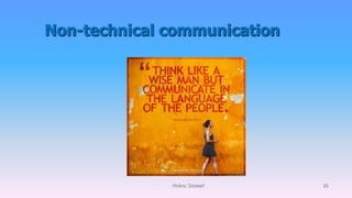 Non-technical communication
Molino Stewart 26
 
