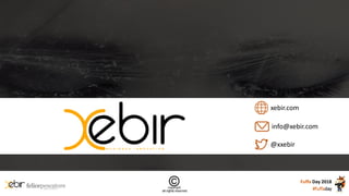 Fuffa Day 2018
#fuffaday
xebir.com
@xxebir
info@xebir.com
 