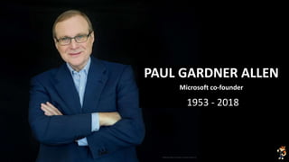 Fuffa Day 2018
#fuffaday
PAUL GARDNER ALLEN
Microsoft co-founder
1953 - 2018
 