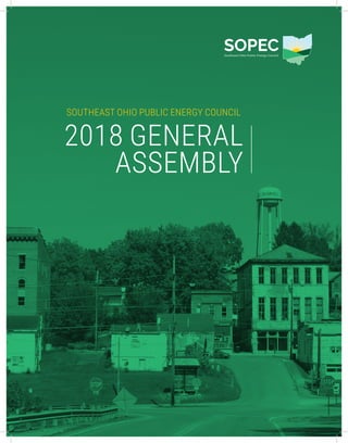 1
SOUTHEAST OHIO PUBLIC ENERGY COUNCIL
2018 GENERAL
ASSEMBLY
 
