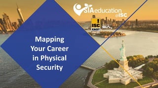 Title Goes Here
Speaker Name
Title
Goes Here
Mapping
Your Career
in Physical
Security
 