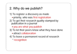 Example of author guidelines
Every journal
has detailed
notes and
guidelines
 