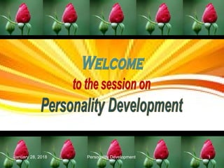 January 28, 2018 Personality Development 1
 
