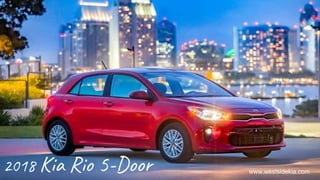 2018 Kia Rio 5-Door www.westsidekia.com
 