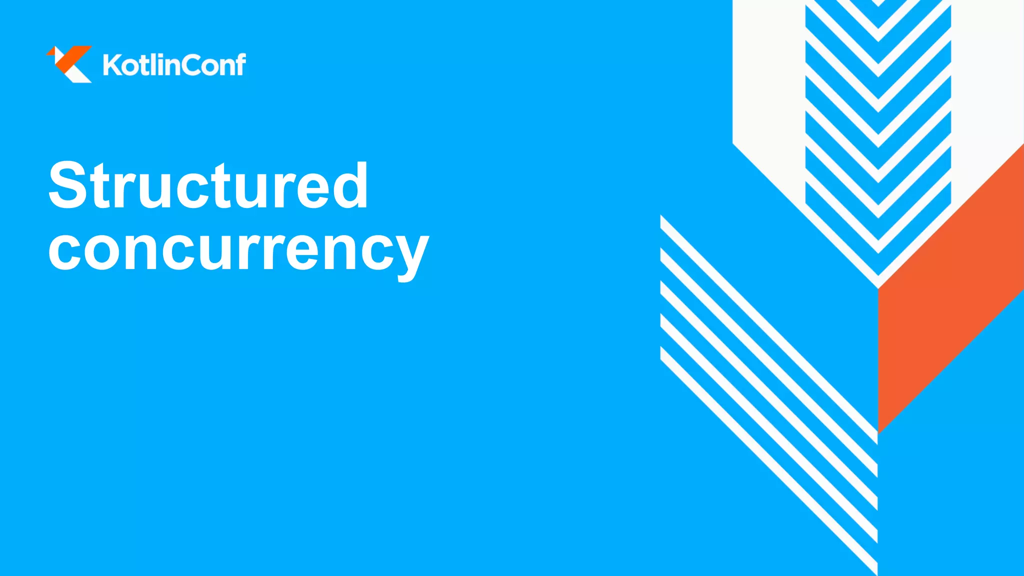 Structured
concurrency
 