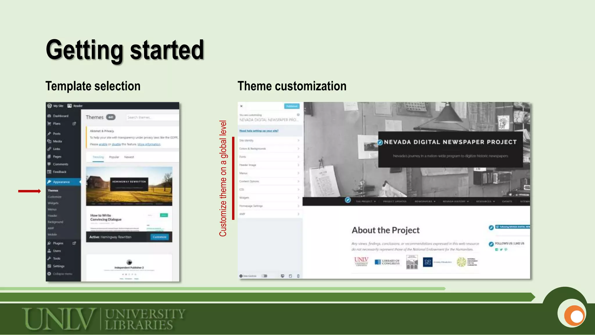 Getting started
Template selection Theme customization
Customizethemeonagloballevel
 