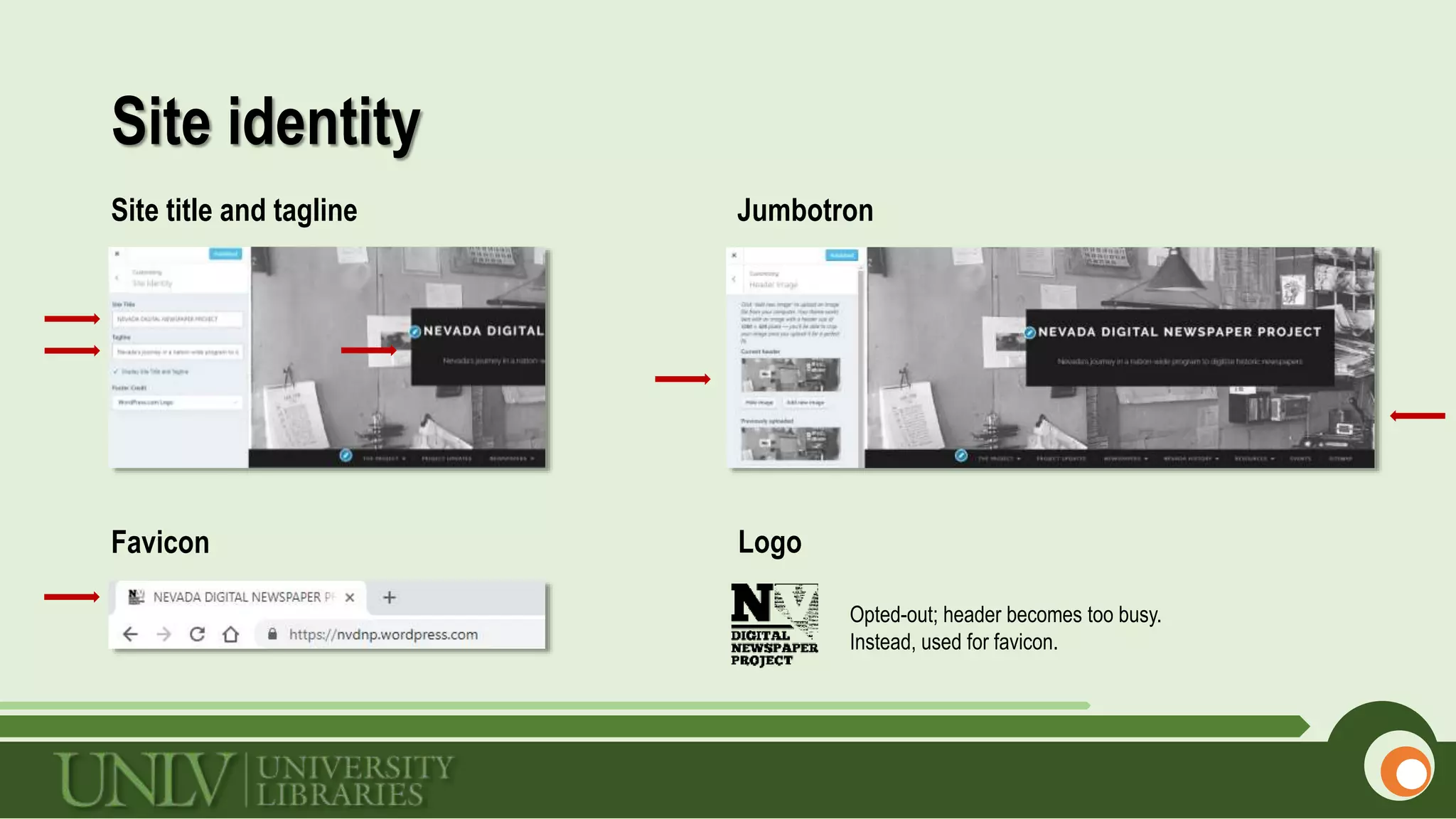 Site identity
Site title and tagline
Favicon
Jumbotron
Logo
Opted-out; header becomes too busy.
Instead, used for favicon.
 