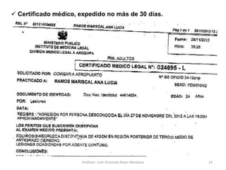 14
 Certificado médico, expedido no más de 30 días.
Profesor: Juan Armando Reyes Mendoza
 
